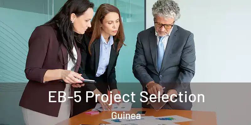 EB-5 Project Selection Guinea