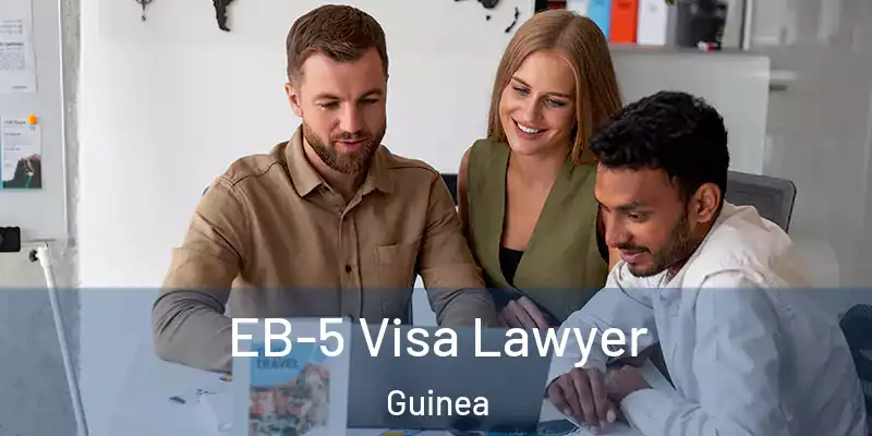 EB-5 Visa Lawyer Guinea