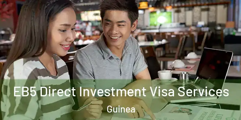 EB5 Direct Investment Visa Services Guinea