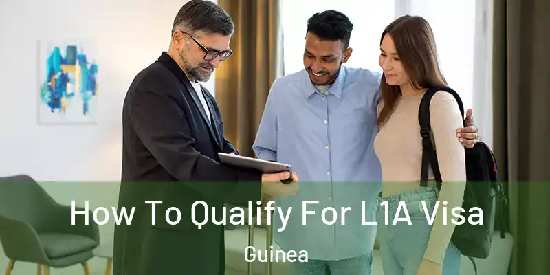  How To Qualify For L1A Visa Guinea