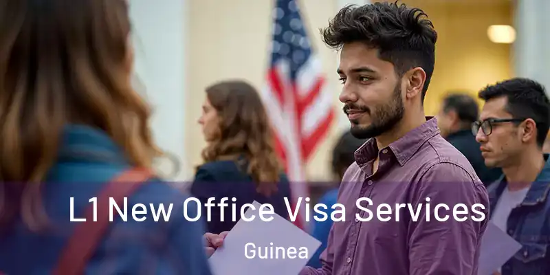 L1 New Office Visa Services Guinea