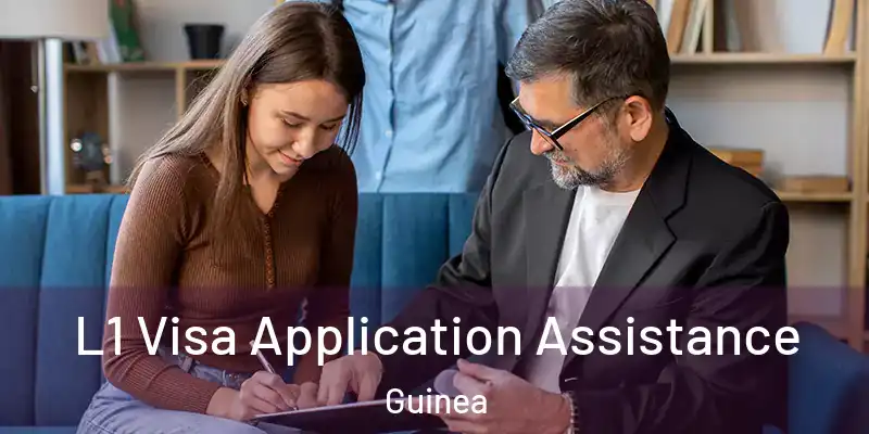 L1 Visa Application Assistance Guinea