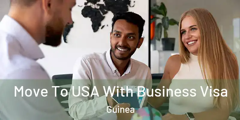  Move To USA With Business Visa Guinea