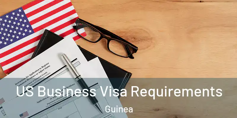 US Business Visa Requirements Guinea