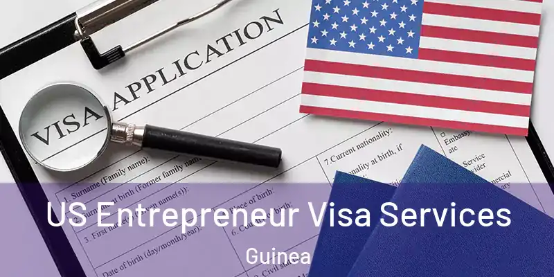 US Entrepreneur Visa Services Guinea