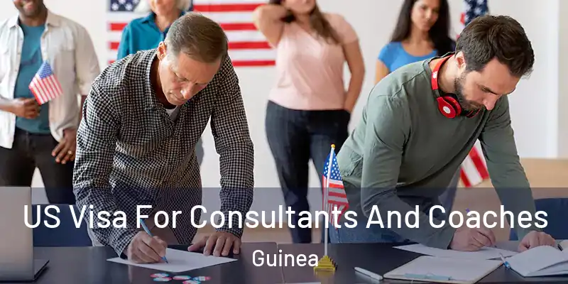  US Visa For Consultants And Coaches Guinea