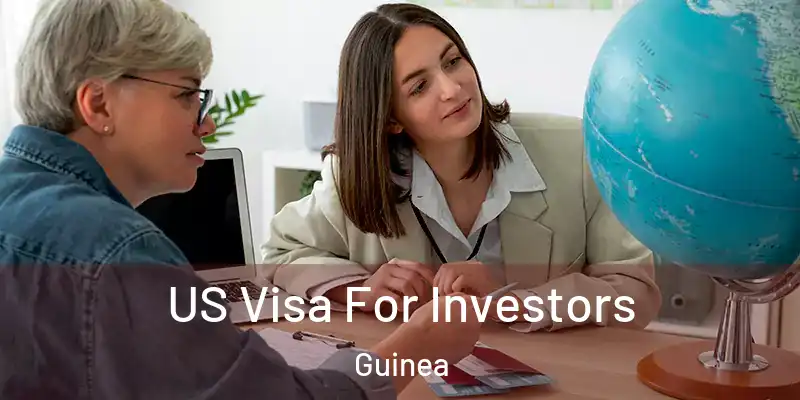 US Visa For Investors Guinea