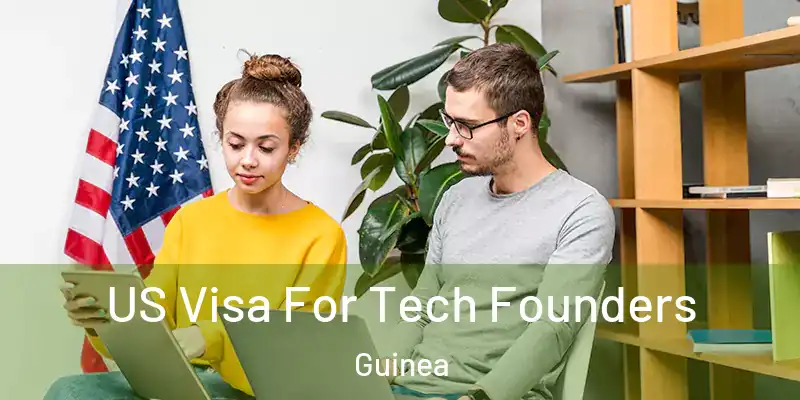 US Visa For Tech Founders Guinea