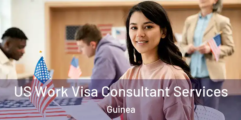 US Work Visa Consultant Services Guinea