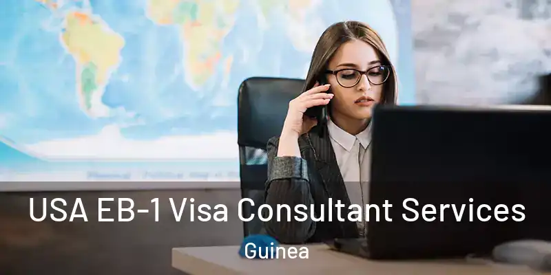  USA EB-1 Visa Consultant Services Guinea