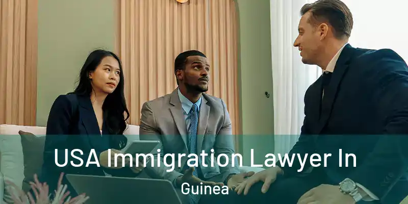 USA Immigration Lawyer In Guinea